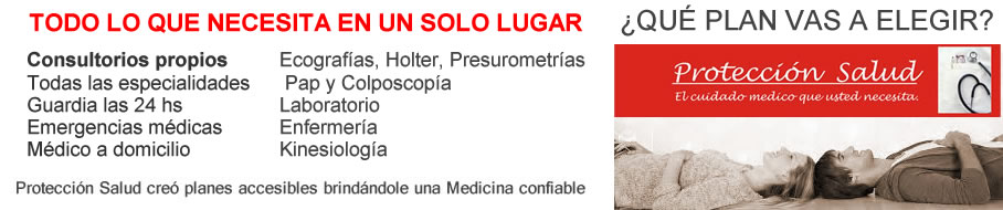 TODO LO QUE NECESITA EN UN SOLO LUGAR: Consultorios propios, Todas las especialidades, Guardia las 24 hs, Emergencias médicas, Médico a domicilio, Ecografías, Holter, Presurometrías, Pap y Colposcopía, Laboratorio, Enfermería, Kinesiología